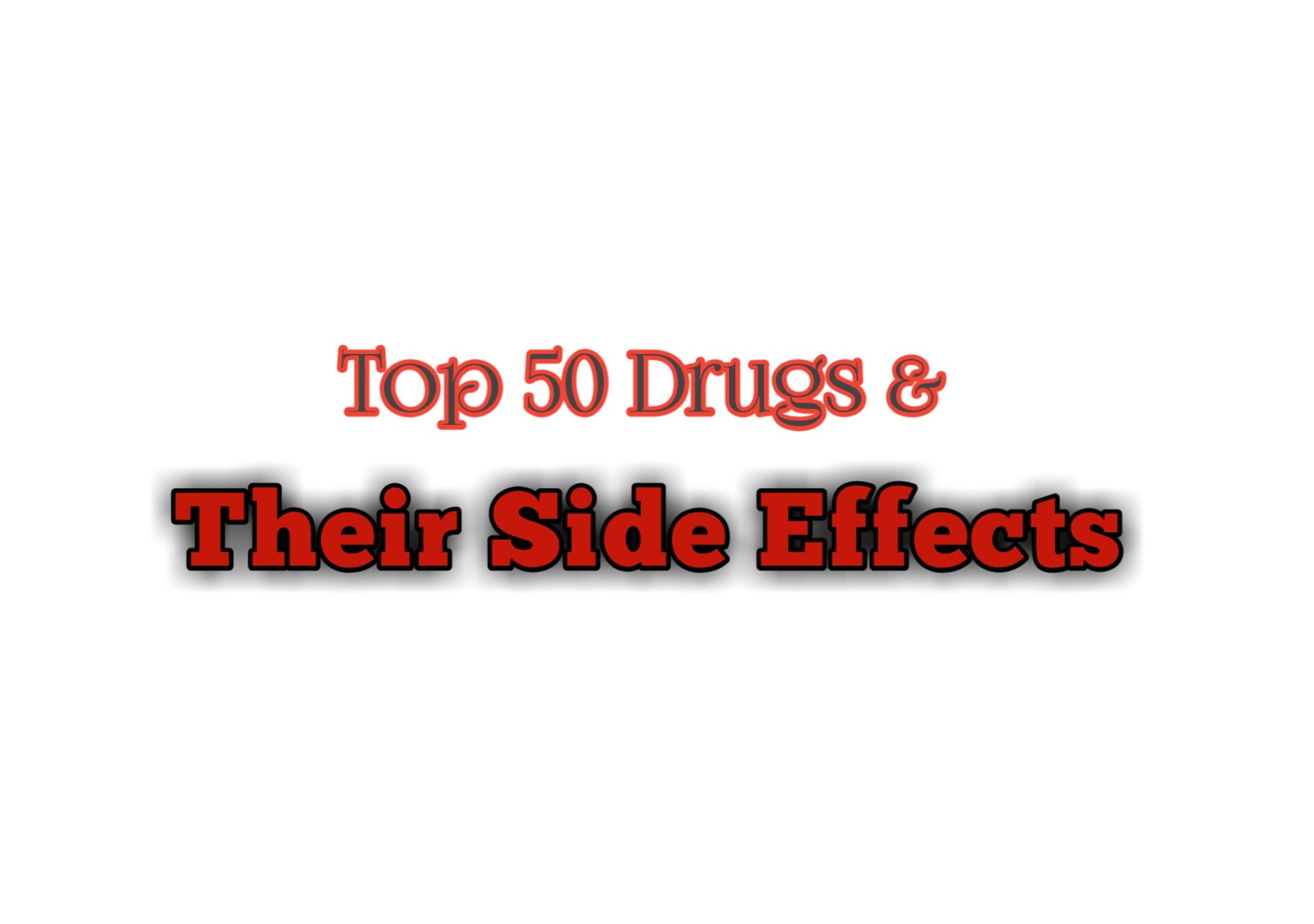 Drugs And Their Side Effects