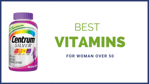 Best Vitamins For 50 Year Old Woman, best women's multivitamin over 50