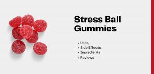 Stress Balls Gummies Reviews