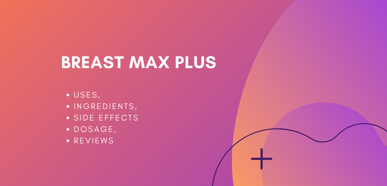 Breast Max Plus Review