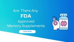 FDA Approved Memory Supplements